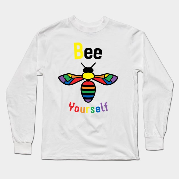 Bee Yourself Long Sleeve T-Shirt by My Tribe Apparel